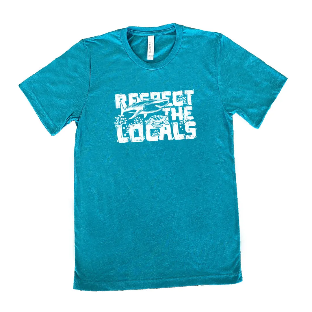 Respect The Locals Shirt Unisex