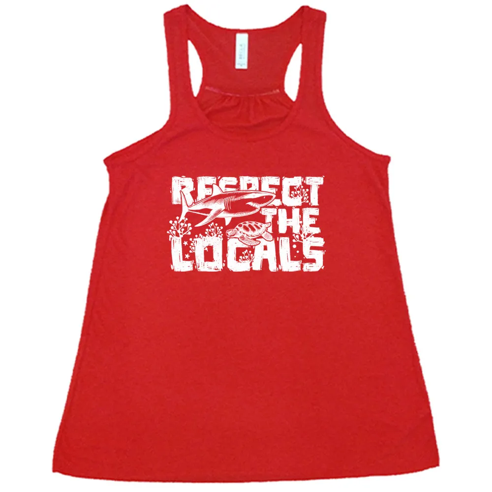Respect The Locals Shirt