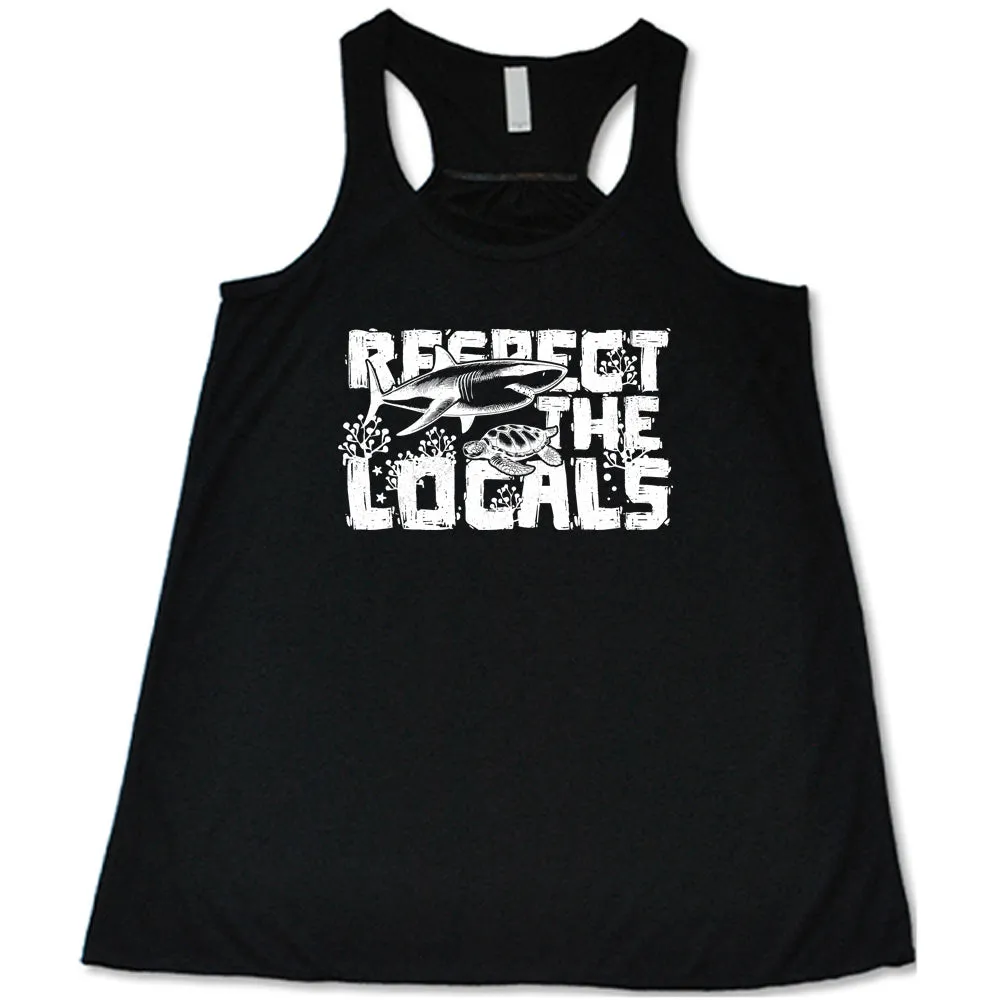 Respect The Locals Shirt