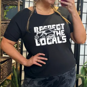 Respect The Locals | Slouchy Tee