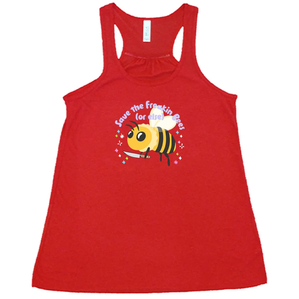 Save The Freakin Bees Or Else Shirt