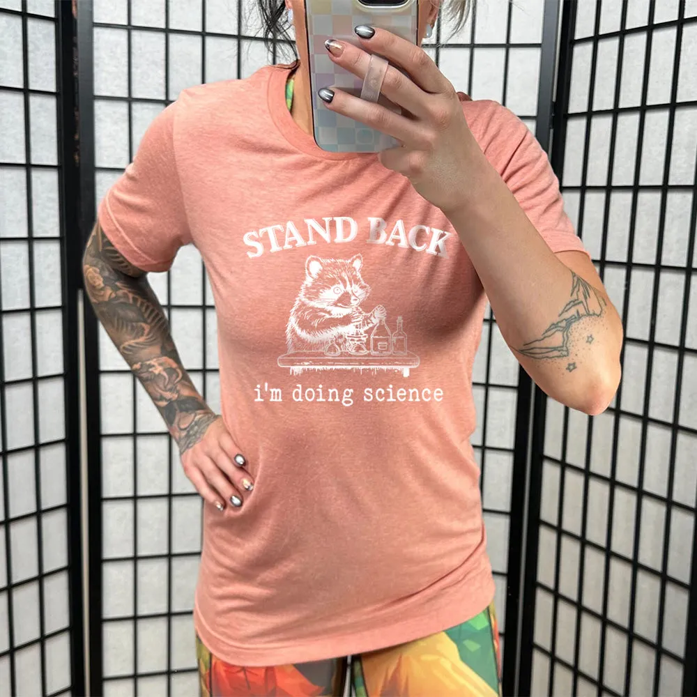 Stand Back I'm Doing Science Shirt Unisex