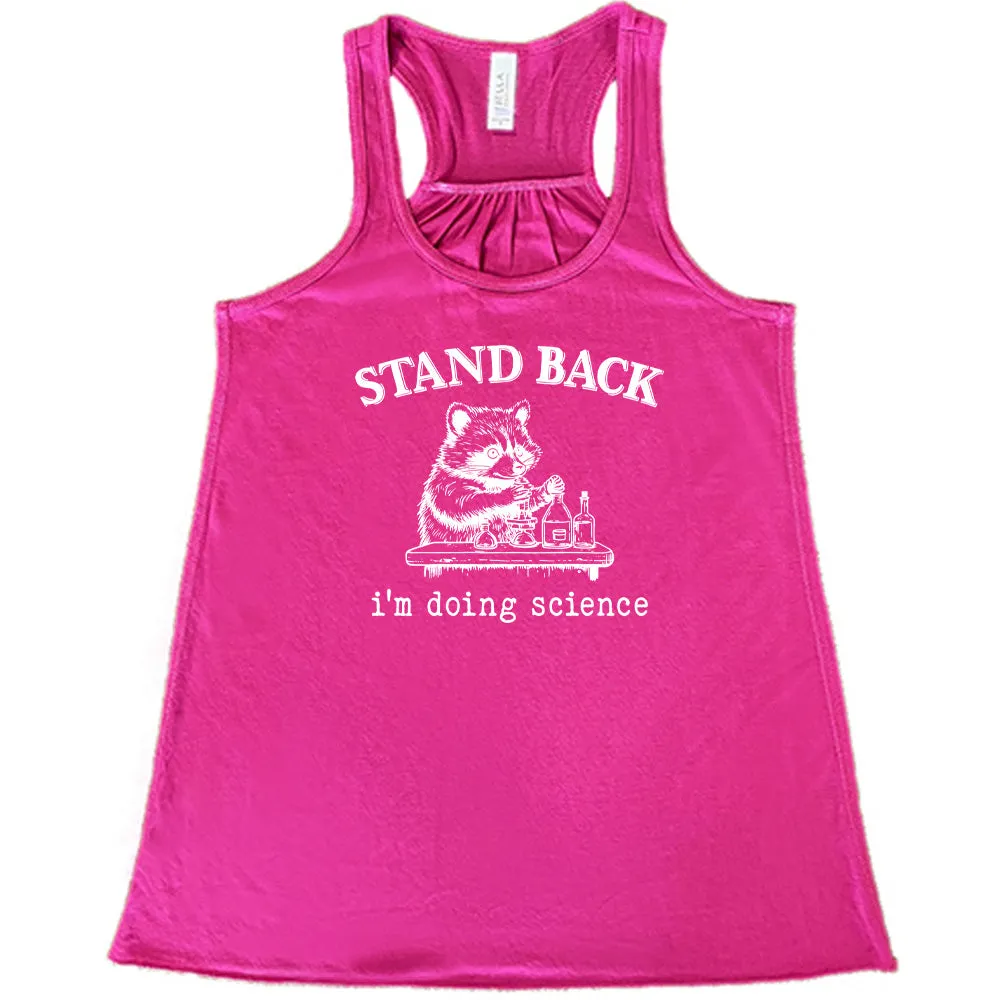 Stand Back I'm Doing Science Shirt