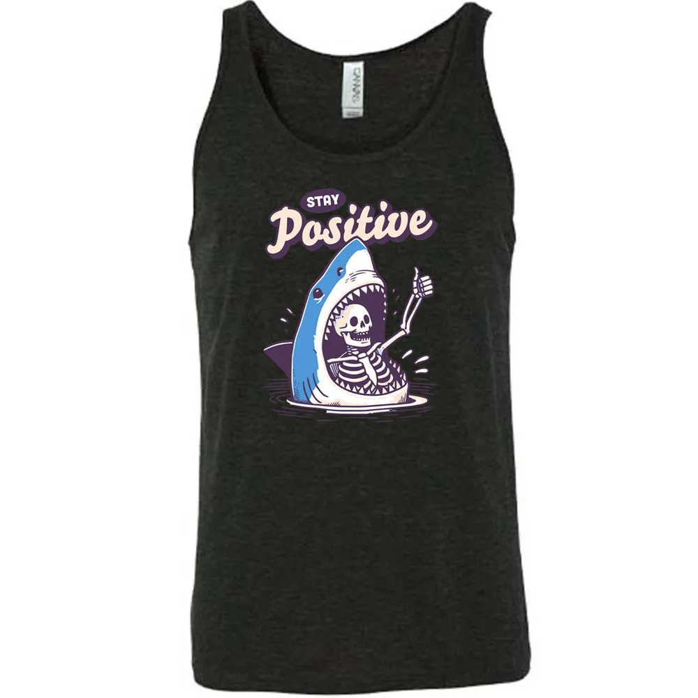 Stay Positive Shirt Unisex