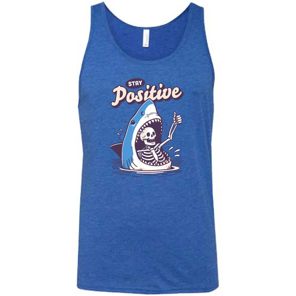 Stay Positive Shirt Unisex