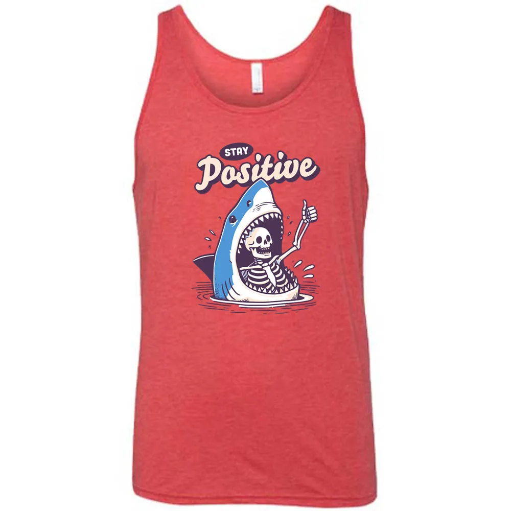 Stay Positive Shirt Unisex