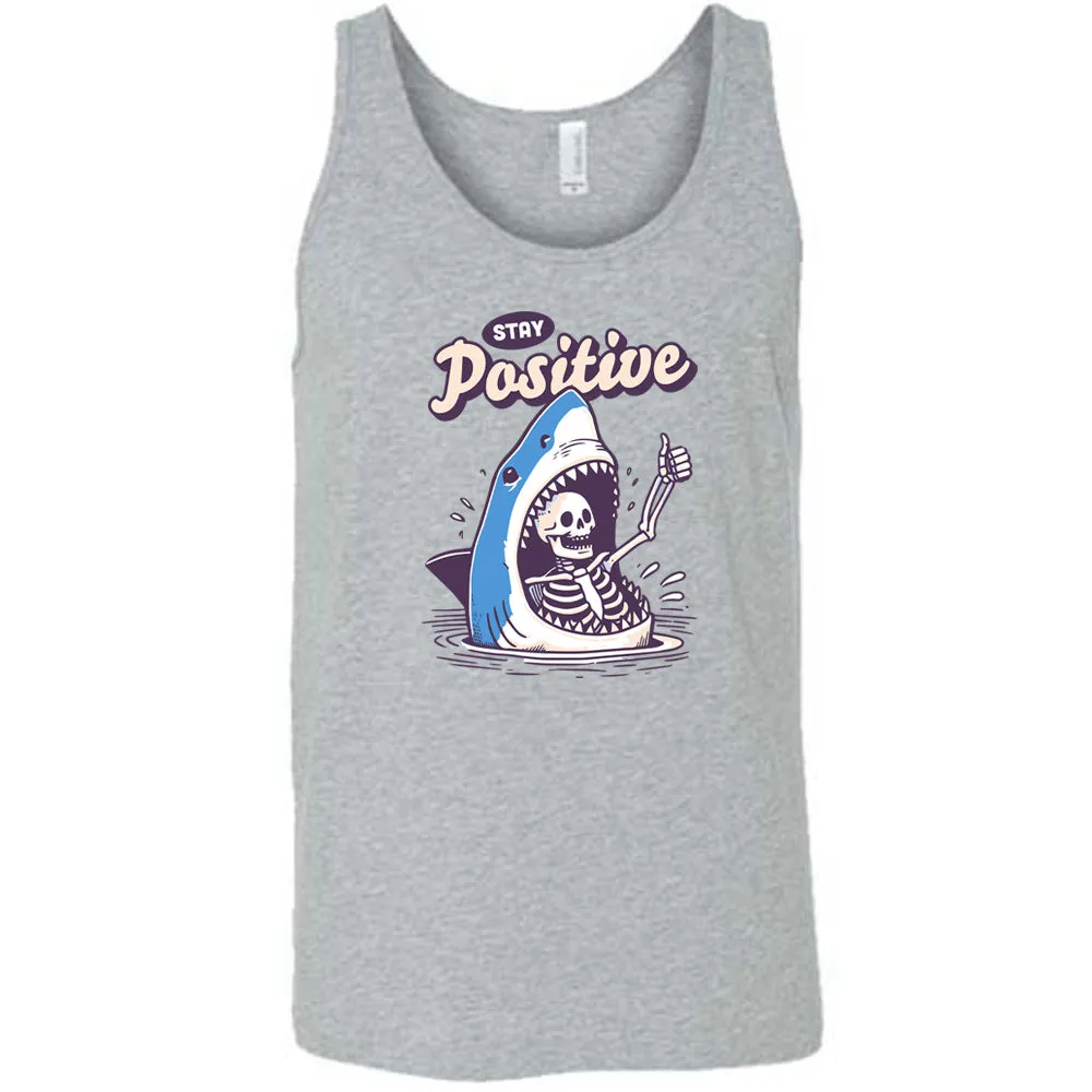 Stay Positive Shirt Unisex