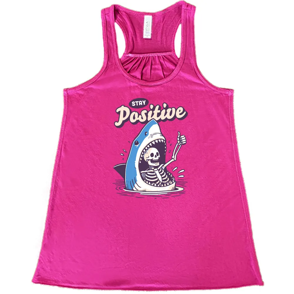 Stay Positive Shirt