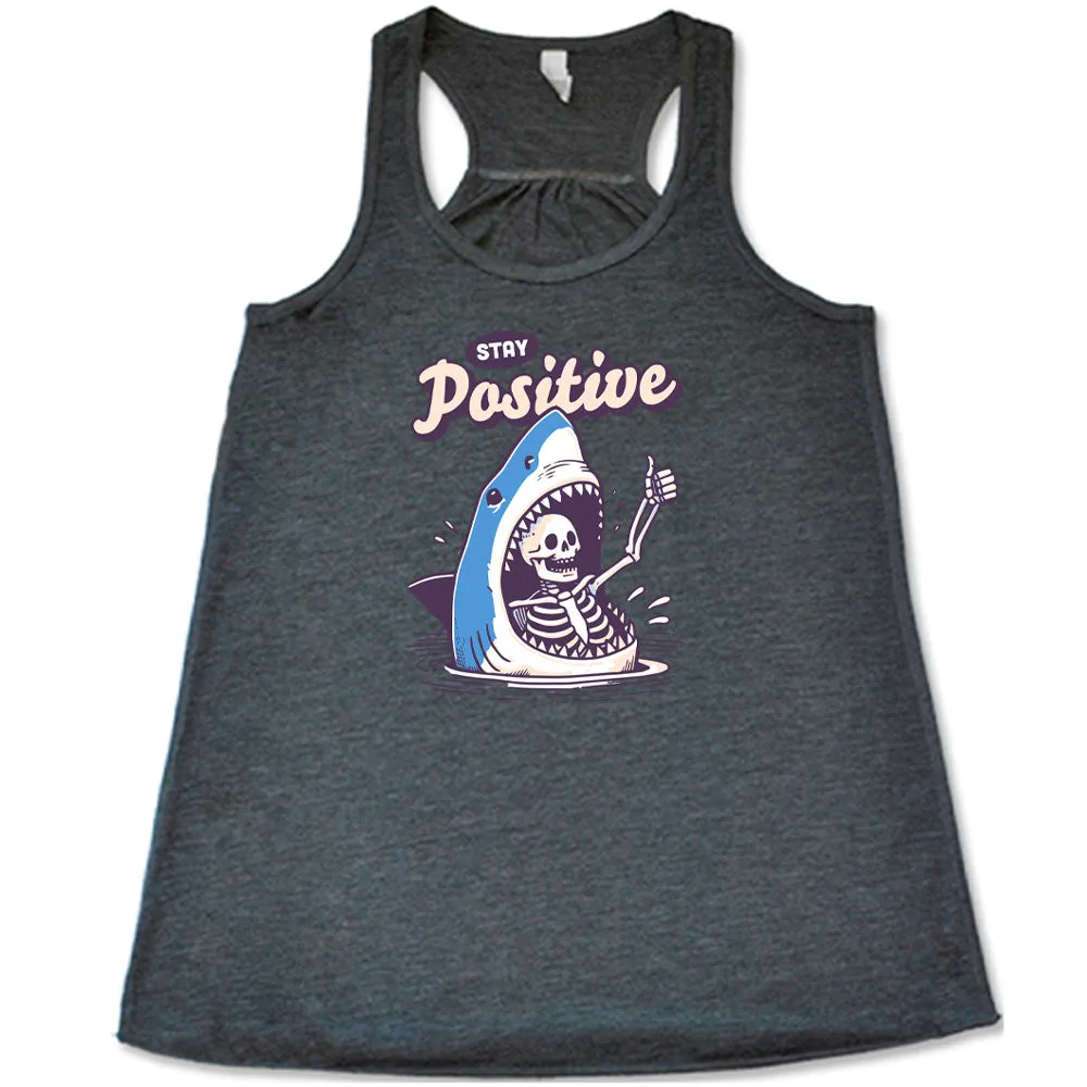 Stay Positive Shirt
