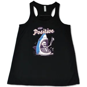 Stay Positive Shirt