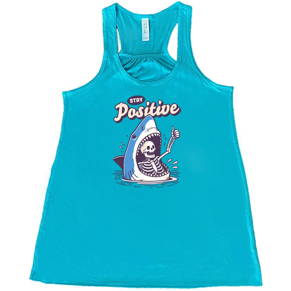 Stay Positive Shirt