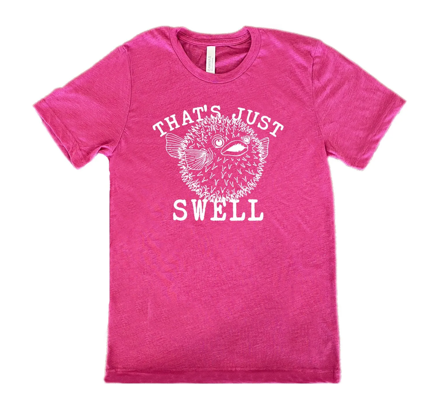 That's Just Swell Shirt Unisex