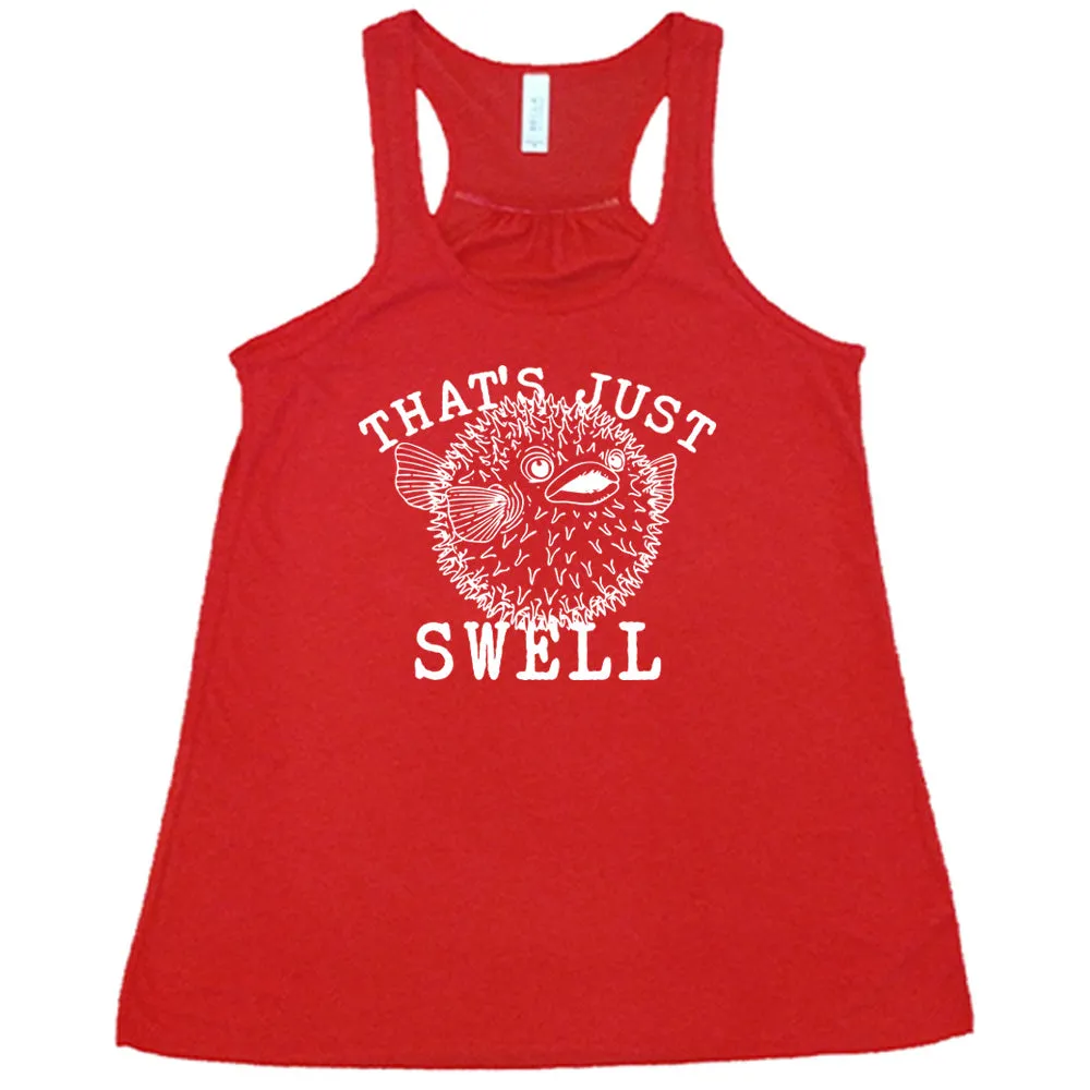 That's Just Swell Shirt