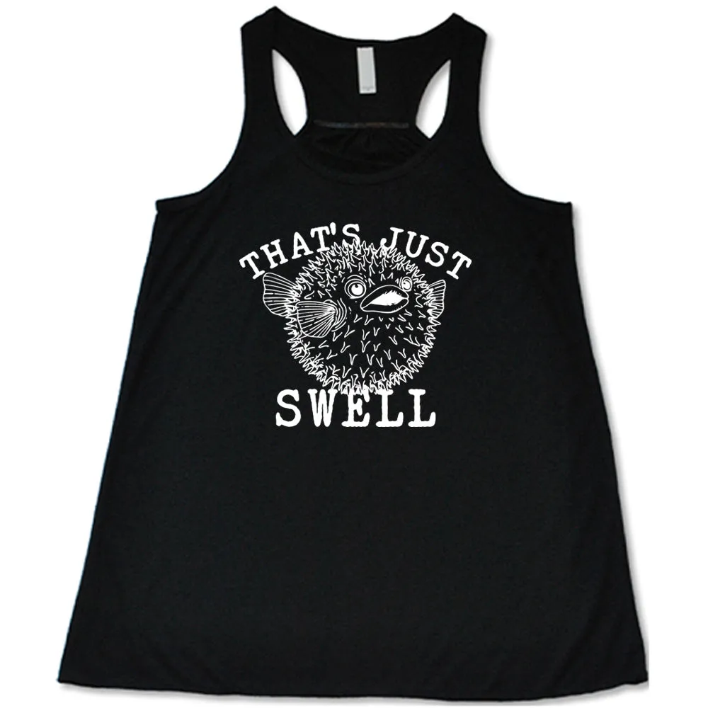 That's Just Swell Shirt