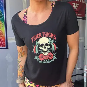 Thick Thighs And Sleep Deprived | Slouchy Tee