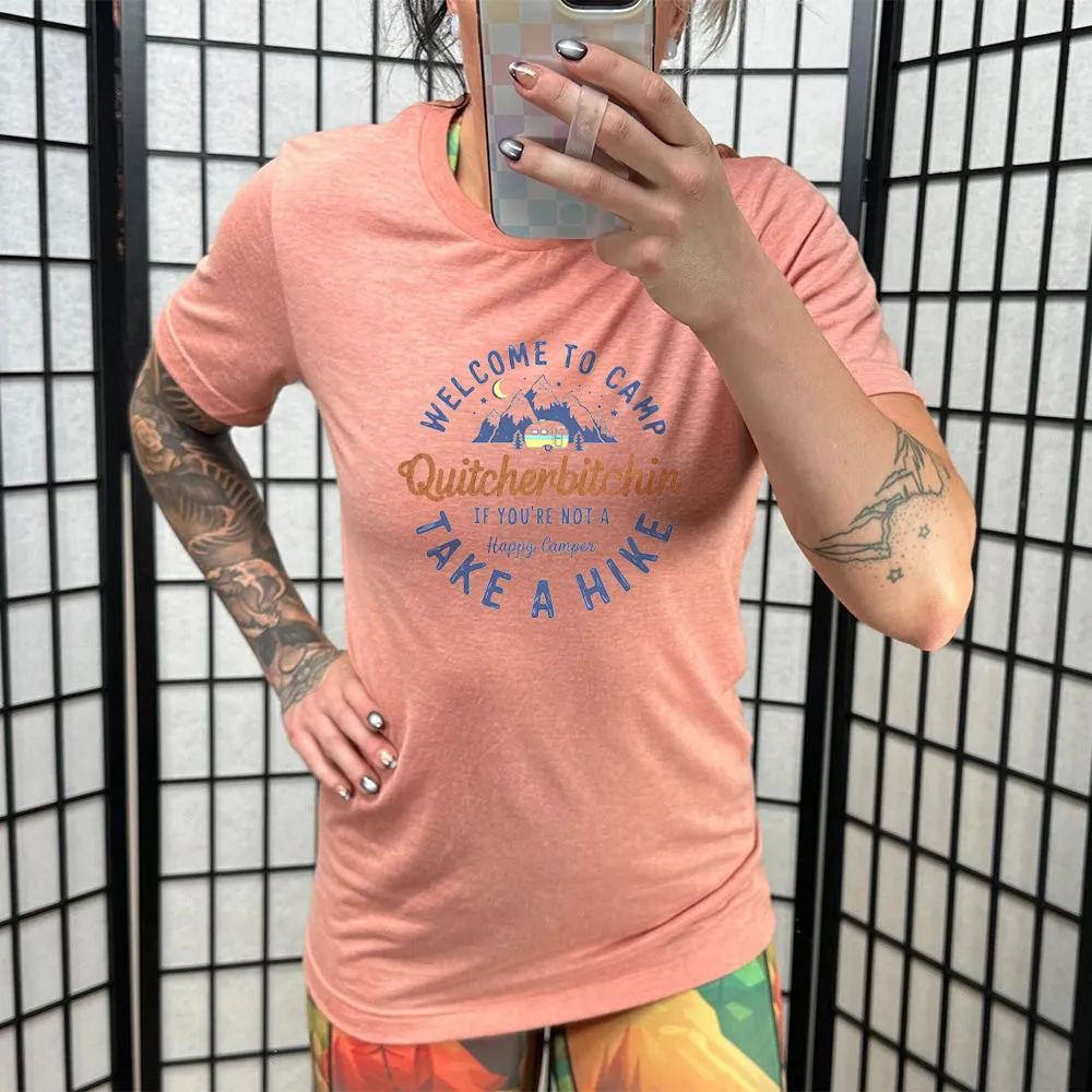 Welcome To Camp Quitcherbitchin Shirt Unisex