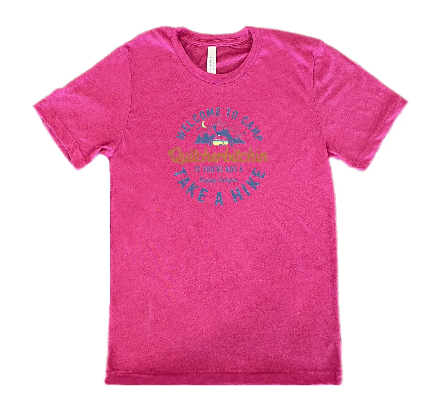 Welcome To Camp Quitcherbitchin Shirt Unisex