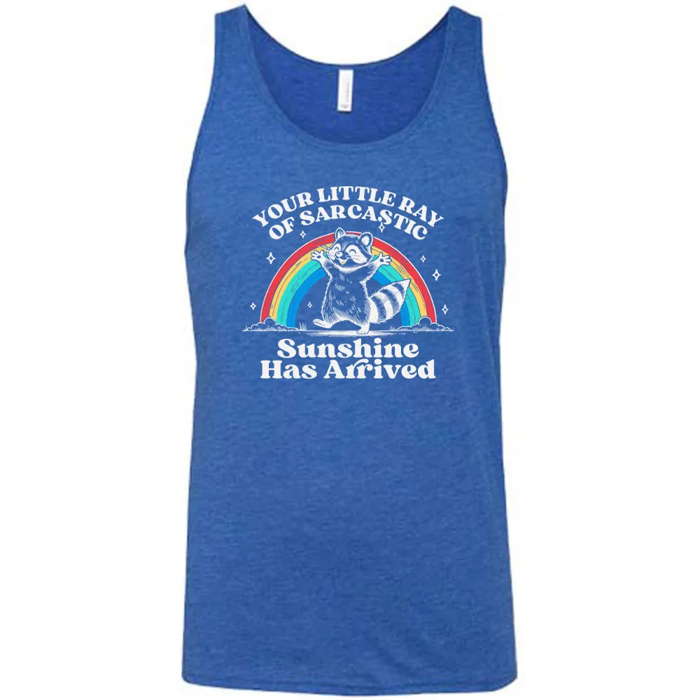 Your Little Ray of Sarcastic Sunshine Has Arrived Shirt Unisex