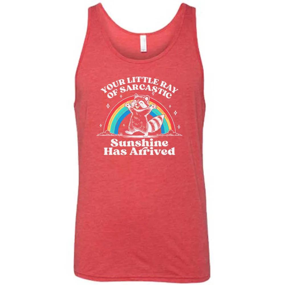 Your Little Ray of Sarcastic Sunshine Has Arrived Shirt Unisex