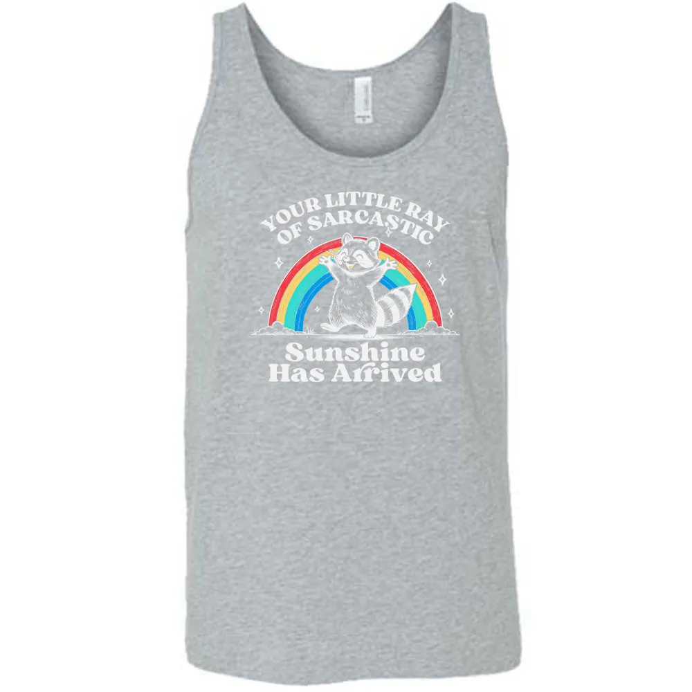 Your Little Ray of Sarcastic Sunshine Has Arrived Shirt Unisex